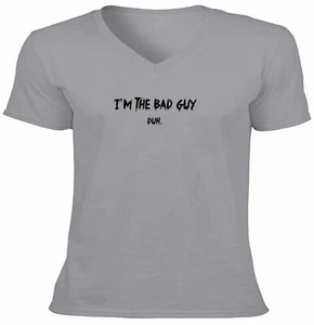 Mens Tee V-neck T-Shirt Gift Printed Sarcastic Shirt I'm the bad guy Quotes duh - Picture 1 of 11