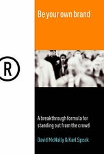 Be Your Own Brand: A Breakthrough Formula - David McNally, 1576751414, hardcover