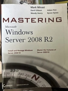 Mastering Windows Server 2008 R2 by Aidan Finn, Byron Hynes, Mark Minasi, Darril - Picture 1 of 1