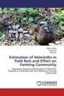 Estimation of Helminths in Field Rats and Effect on Farming Community Popul 3167