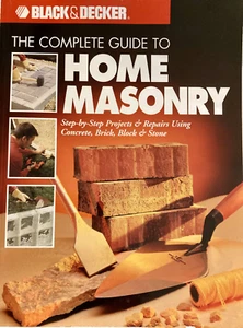 Black & Decker: The Complete Guide to Home Masonary, 288 pages - *Free Shipping* - Bild 1 von 4