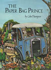 The Paper Bag Prince Hardcover Colin Thompson