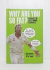 Why are You So Fat?: The Book of Cricket's Best Ever Sledges by Gershon Portnoi