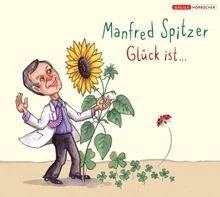 Glück ist... von Spitzer, Manfred | Buch | Zustand gut - Bild 1 von 2