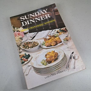 Cookbook Sunday Dinner From Family Kitchens by Lora Lee Parrott Vintage 1979 - Picture 1 of 10