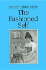The Fashioned Self by Joanne Finkelstein (English) Hardcover Book
