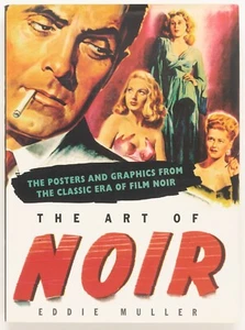THE ART OF NOIR Posters & Graphics from the World of Film Noir - Eddie Muller - Picture 1 of 1