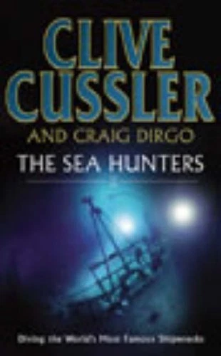 The Sea Hunters 2-Clive Cussler, Craig Dirgo - Image 1 of 1