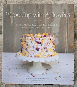 Cooking with Flowers: Sweet and Savory Recipes with Rose Petals,... by Miana Jun - Imagen 1 de 6