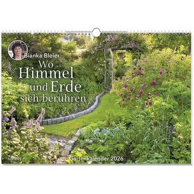 KAWOHL VERLAG GMBH Wo Himmel und Erde sich berühren 2026 Gartenkalender Bianka Bleier Kalender 2026