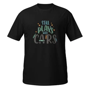 Still Plays With Cars Short-Sleeve T-Shirt - Picture 1 of 7