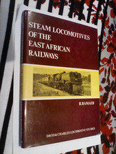Steam Locomotives of the East African Railways - R Ramaer - 1st edn 1974 - VGC