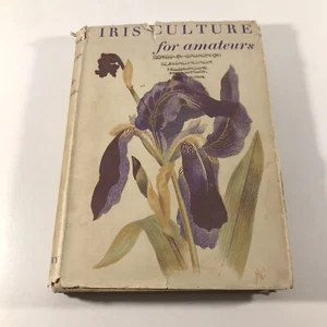 Iris Culture For Amateurs by Spender & Pesel 1937 HC Vintage Flower Guide Garden - Bild 1 von 13