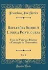 Reflexes Sobre A Lingua Portugueza, Vol. 1: Trata