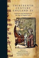 Thirteenth Century England XV: Authority and Resistance in the Age of Magna Cart