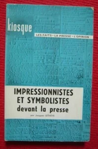 Impressionnistes et symbolistes devant la presse | Jacques Lethève | Bon état - Picture 1 of 1