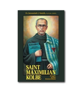†St. Maximilian M. Kolbe – Book: Knight of the Immaculata – Catholic Biography  - Picture 1 of 1