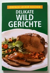 Kochbuch Delikate Wildgerichte - Bild 1 von 6