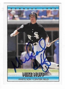 MIKE HUFF 1992 DONRUSS AUTOGRAPHED SIGNED # 579 CHICAGO WHITE SOX - Picture 1 of 1