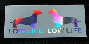 Low Life Slammed Dachshund Silver Hologram Neo Chrome Car Stickers Decals Scene - Picture 1 of 3