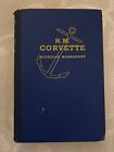 H.M. Corvette, Nicholas Monsarrat 1943 HC kein DJ 1. Auflage guter Zustand