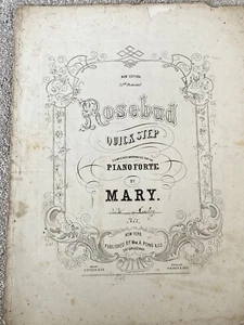 1848 ROSEBUD Quick Step for Piano Antique Sheet Music by Mary - Picture 1 of 4
