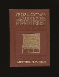 Chats on Cottage and Farmhouse Furniture by Arthur Hayden (1912 First Edition) - Bild 1 von 5