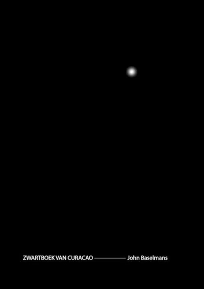 Zwartboek Van Curacao by John Baselmans (Dutch) Paperback Book - Image 1 of 1