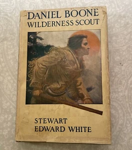 Daniel Boone Wilderness Scout | Stewart Edward White | Schuyler | Doubleday 1923 - Picture 1 of 12