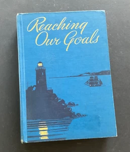 Reaching Our Goals : Progress in Reading ~ 1940 Ginn and Company Reader - Picture 1 of 9