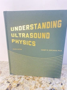 Understanding Ultrasound Physics 4th edition by Sidney K. Edelman Hardcover MINT - Picture 1 of 6