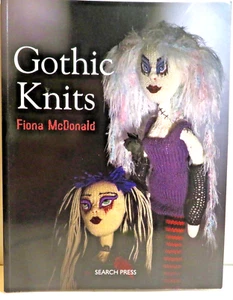 Gothic Knits Instructions, Patterns for Dolls. Clothes, Hair McDonald, Fiona LN - Picture 1 of 11