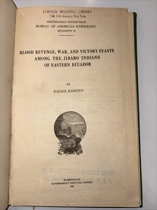 Blood Revenge, War, and Victory Feasts Among the Jibaro Indians 1923 - Picture 1 of 3