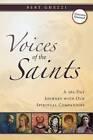 Voices of the Saints: A 365-Day Journey with Our Spiritual Companions - BON