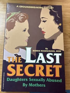 The Last Secret: Daughters Sexually Abused by Mothers - paperback NEW, Rare - Foto 1 di 3
