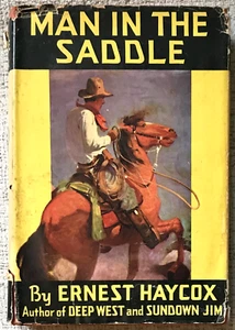 HAYCOX " MAN IN THE SADDLE " 1938 EARLY REPRINT HC/DJ VG-/G WESTERN ADVENTURE - Imagen 1 de 1
