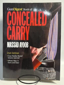 Gun Digest Book of Concealed Carry by Massad Ayoob, 2012 2nd Edition - Picture 1 of 10