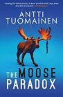 The Moose Paradox (Volume 2) (Rabbit Factor Tril... By Tuomainen, Antti Hardback