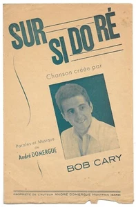SUR SI DO RÉ Chanson crée par BOB CARY Paroles & musique André DOMERGUE SWING  - Picture 1 of 2