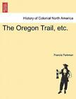 The Oregon Trail, Etc