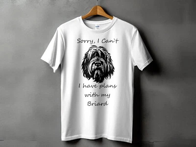 Sorry I Cant I Have Plans With My Briard Dog Mens Ladies Unisex T-Shirt - Image 1 of 2