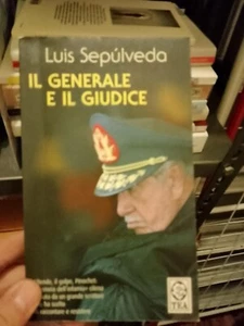 IL GENERALE E IL GIUDICE. LUIS SEPULVEDA (TEA) - Foto 1 di 1