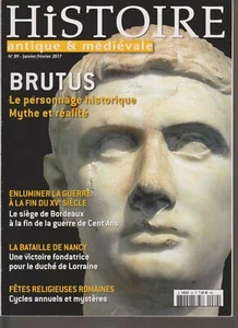 HISTOIRE ANTIQUE & MEDIEVALE N°89 BRUTUS / BAT DE NANCY / FETE RELIGIEUSE ROMAIN - Foto 1 di 2