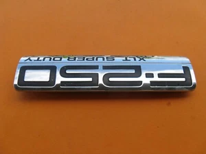 05 06 07 08 09 10 FORD F-250 XLT SUPER DUTY SIDE EMBLEM LOGO BADGE SYMBOL A36177 - Picture 1 of 3