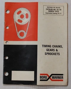 Borg Warner Timing Chains, Gears Parts Book ~ 1979 ~ Catalog # TC-79 - Picture 1 of 1