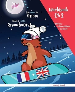 Snowboard Ch 2 Magali Marmotte Workbook franais + anglais: Enfant bilingue ? par - Picture 1 of 1