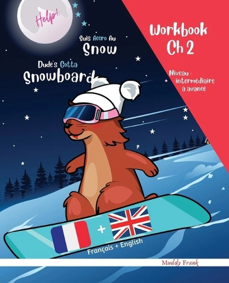Snowboard Ch 2 Magali Marmotte Workbook franais + anglais: Enfant bilingue ? par - Image 1 of 1