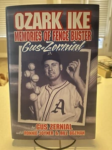 Ozark Ike : Memories of Fence Buster Gus Zernial by Ronnie Joyner, Gus... - Picture 1 of 10