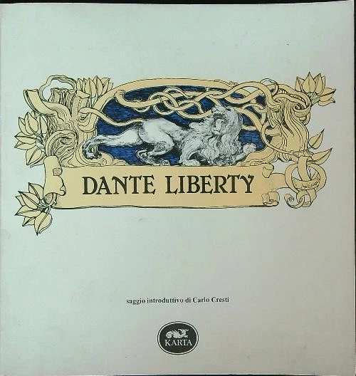 DANTE LIBERTY : LA DIVINA COMMEDIA ILLUSTRATA DAI PITTORI LIBERTY E SIMBOLISTI - Immagine 1 di 1