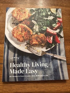 Thrive Market Healthy Living Made Easy Cookbook  60+ Recipes - Picture 1 of 5